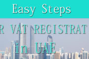 EASY STEPS FOR VAT REGISTRATION IN UAE